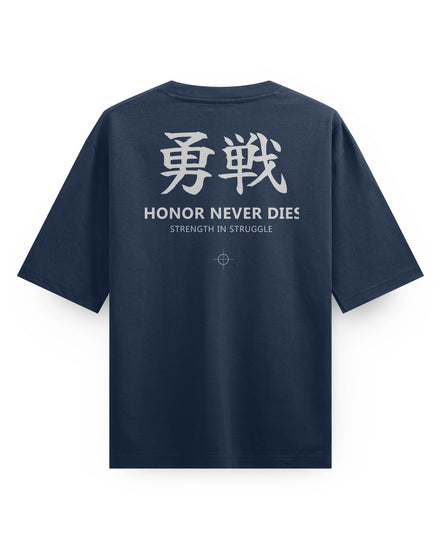 HONOR NEVER DIES- OVERSIZED TEE